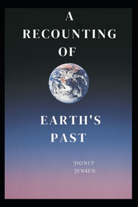 recounting of Earth's past