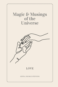 Magic and Musings of the Universe