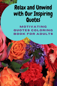 Relax and Unwind with Our Inspiring Quotes