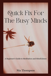Quick Fix For The Busy Minds