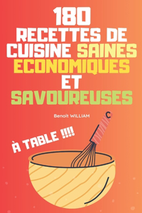 180 Recettes de Cuisine Saines Économiques Et Savoureuses