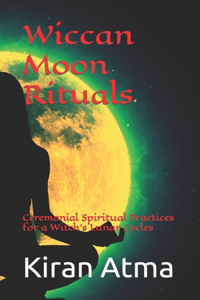 Wiccan Moon Rituals
