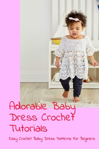 Adorable Baby Dress Crochet Tutorials