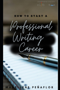 How To Start A Professional Writing Career