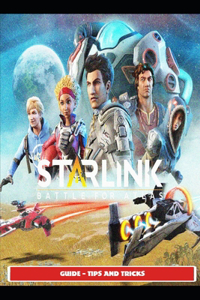 Starlink Battle for Atlas Guide - Tips and Tricks