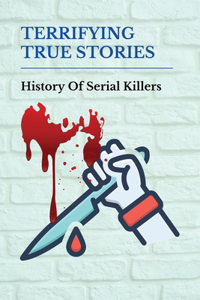 Terrifying True Stories