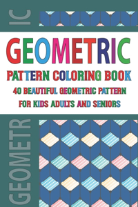Geometric Pattern Coloring Book For Adults Seniors and Kids