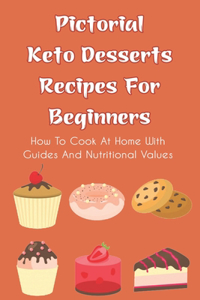 Pictorial Keto Desserts Recipes For Beginners