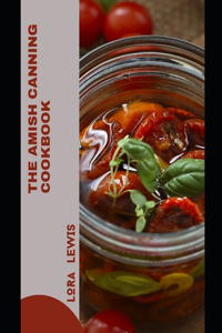 The Amish Canning Cookbook
