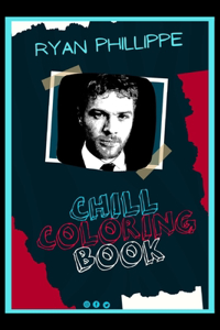 Ryan Phillippe Chill Coloring Book