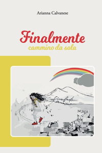 Finalmente cammino da sola