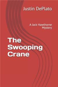 The Swooping Crane