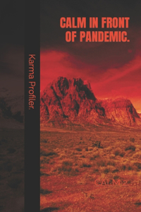 CALM in front of pandemic.