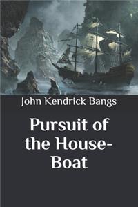 Pursuit of the House-Boat