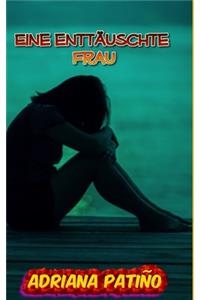 Eine enttäuschte Frau