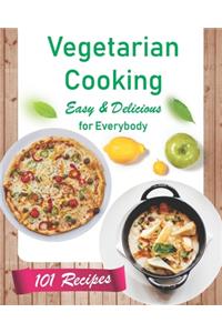 Vegetarian Cooking Easy & Delicious for Everybody.