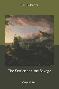 The Settler and the Savage