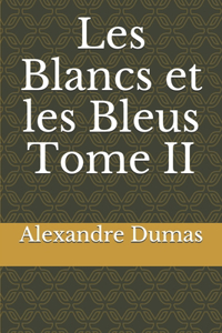 Les Blancs et les Bleus Tome II