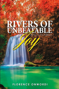 Rivers of Unbeatable Joy