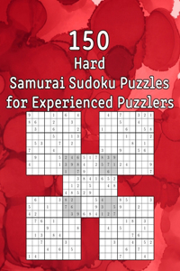 150 Hard Samurai Sudoku Puzzles for Experienced Puzzlers: Sudoku Booklet - incl. Solutions - Perfect as a Birthday Present