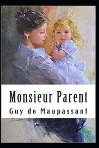 Monsieur Parent Annoté