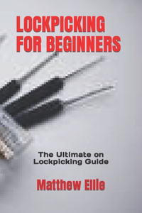 LOCKPICKING FOR BEGINNERS