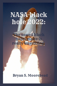 NASA black hole 2022