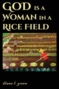 God is a Woman in a Rice Field