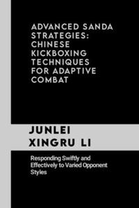 Advanced Sanda Strategies