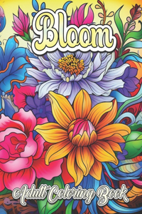 Bloom Adult Coloring Book