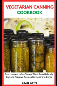 Vegetarian Canning Cookbook