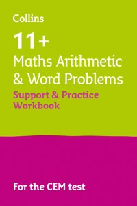 Collins 11+ - 11+ Maths Arithmetic and Word Problems Support and Practice Workbook