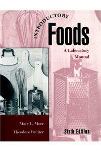 Introductory Foods: A Laboratory Manual