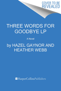 Three Words For Goodbye