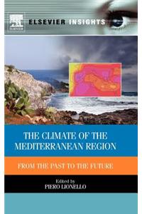 The Climate of the Mediterranean Region: From the Past to the Future