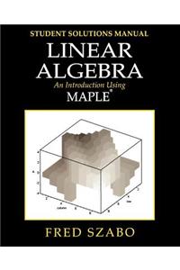 Lab Manual for Linear Algebra with Maple