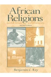 African Religions: Symbol, Ritual, and Community