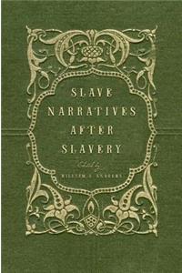 Slave Narratives After Slavery