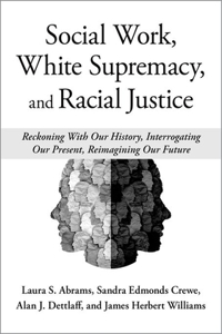 Social Work, White Supremacy, and Racial Justice