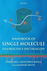 Handbook of Single Molecule Fluorescence Spectroscopy