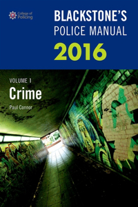 Blackstone's Police Manual: Crime 2016