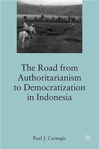 Road from Authoritarianism to Democratization in Indonesia