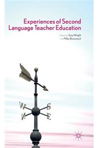 Experiences of Second Language Teacher Education