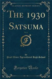 The 1930 Satsuma, Vol. 4 (Classic Reprint)