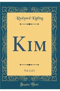 Kim, Vol. 2 of 2 (Classic Reprint)