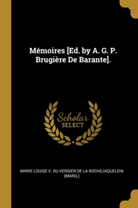 Mémoires [Ed. by A. G. P. Brugière De Barante].