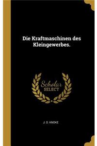 Kraftmaschinen des Kleingewerbes.