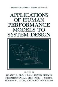 Applications of Human Performance Models to System Design