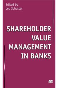 Shareholder Value Management in Banks