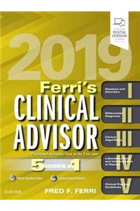 Ferri's Clinical Advisor 2019: 5 Books in 1